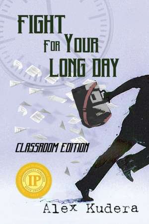 Fight for Your Long Day de Alex Kudera