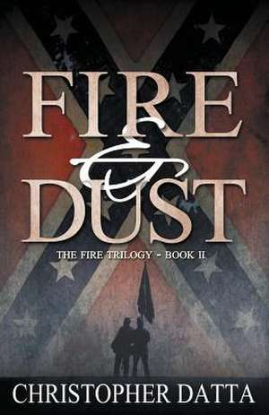 Fire and Dust de Christopher Datta