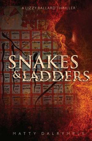 Snakes and Ladders de Matty Dalrymple