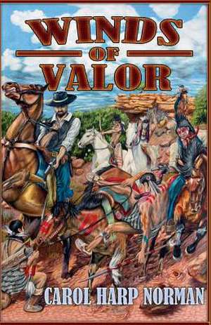 Winds of Valor de Carol Harp Norman