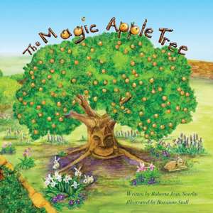 The Magic Apple Tree de Roberta Jean Nowlin