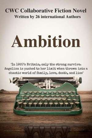 Ambition: CWC Collaborative Novel de Sophie Southwood