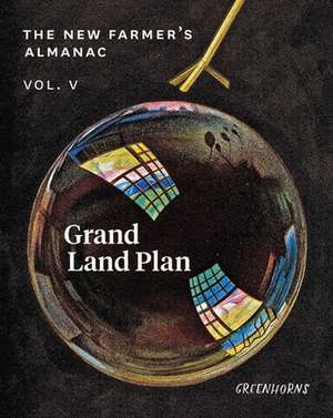 The New Farmer's Almanac, Volume V de Greenhorns