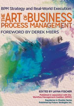 The Art of Business Process Management de Nathaniel Palmer