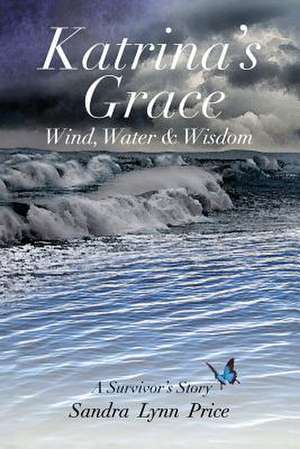 Katrina's Grace de Sandra Lynn Price