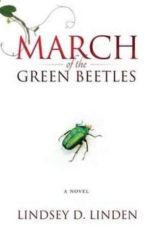 MARCH of the GREEN BEETLES de Lindsey D Linden