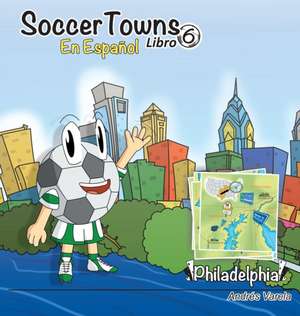 Soccertowns Libro Seis En Espanol