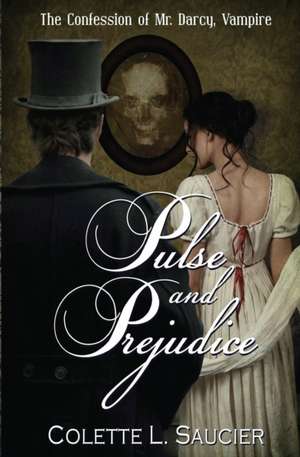 Pulse and Prejudice de Colette L. Saucier