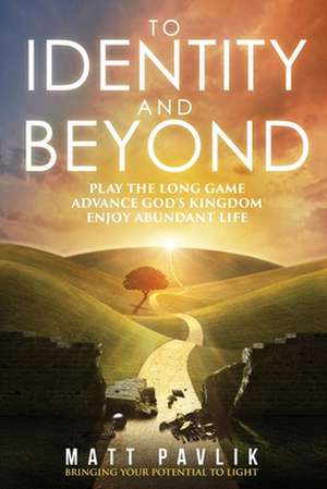 To Identity and Beyond de Matt Pavlik