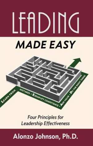 Leading Made Easy de Alonzo Johnson