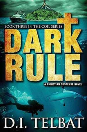 Dark Rule de D. I. Telbat