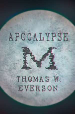 Apocalypse M de Thomas W. Everson