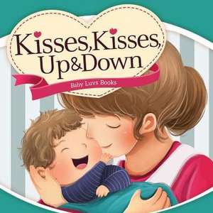 Kisses, Kisses Up and Down