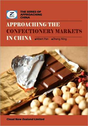 Approaching the Confectionery Markets in China: China Confectionery and Chocolate Market Overview de Albert Pan