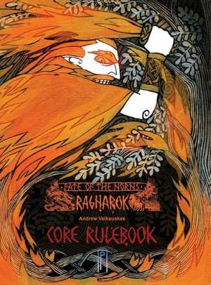 Fate of the Norns: Ragnarok - Core Rulebook de Andrew Valkauskas