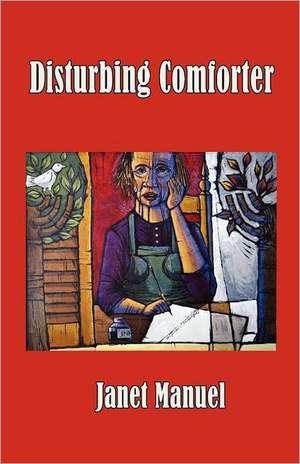 Disturbing Comforter de Janet M. Manuel