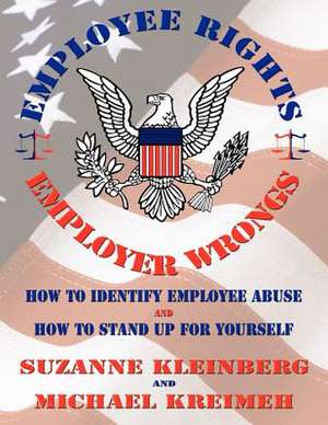 U.S. Employee Rights & Employer Wrongs de Suzanne Kleinberg