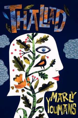 Thaliad: New and Collected Poems de Marly Youmans