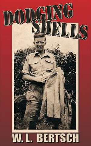 Dodging Shells de W. L. Bertsch