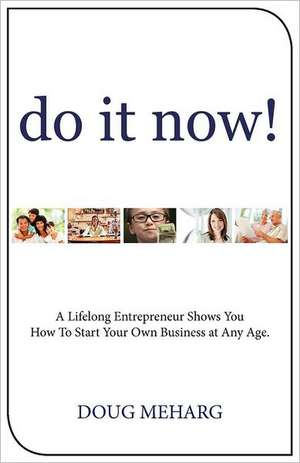 Do It Now! de Doug Meharg