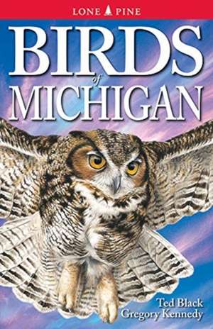 Birds of Michigan de Ted Black