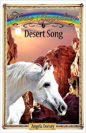 Desert Song de Angela Dorsey