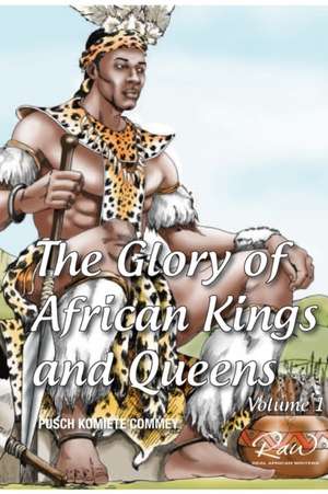 The Glory of African Kings and Queens de James Pusch Commey