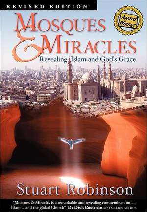 Mosques & Miracles de Stuart Robinson