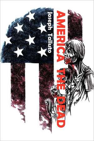 America the Dead de Joseph Talluto