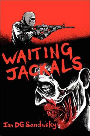 Waiting Jackals de Ian Sandusky