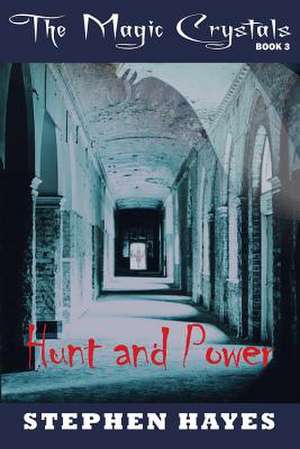 Hunt and Power de Stephen Hayes