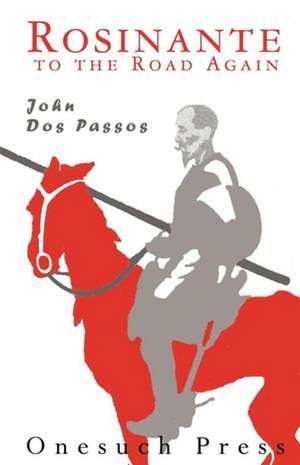 Rosinante to the Road Again de John Dos Passos