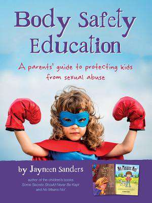 Body Safety Education de Jayneen Sanders