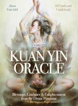 Kuan Yin Oracle de Alana (Alana Fairchild) Fairchild