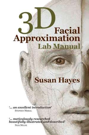 3D Facial Approximation Lab Manual de Susan Hayes