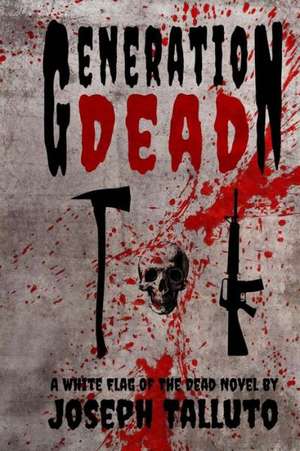 Generation Dead: White Flag of the Dead Book 5 de Joseph Talluto