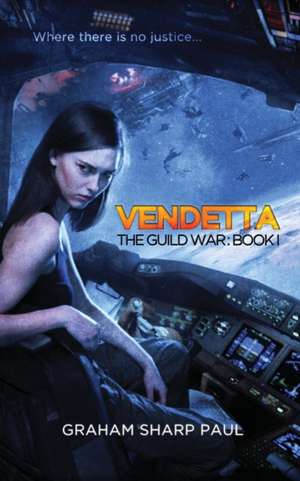 Vendetta: The Guild War de Graham W. Sharp Paul