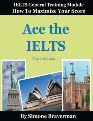 Ace the IELTS de Simone Braverman