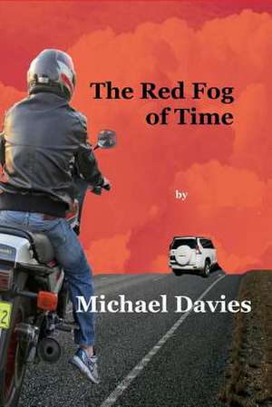 The Red Fog of Time de Michael Davies