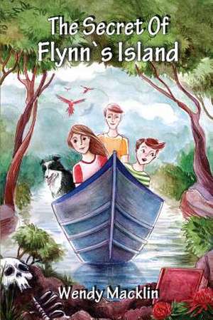 The Secret of Flynn's Island de Wendy Macklin