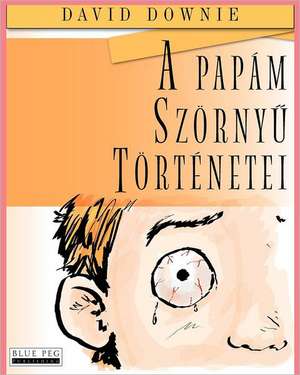 A Papam Szornyu Tortenetei de David Downie