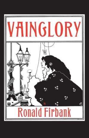 Vainglory de Ronald Firbank