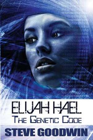 Elijah Hael - The Genetic Code de MR Steve Goodwin