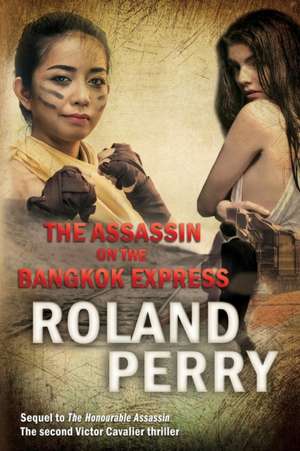 The Assassin on the Bangkok Express de Roland Perry