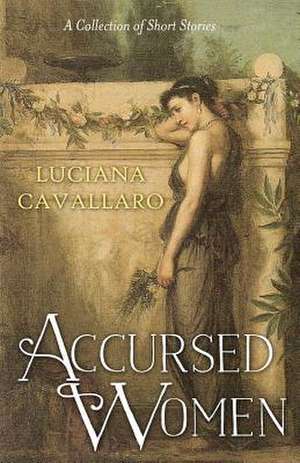 Accursed Women de Luciana Cavallaro