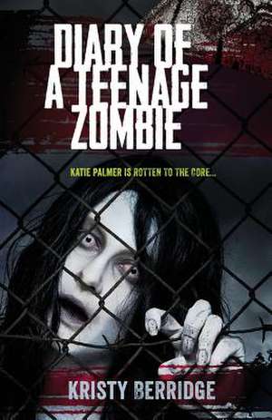 Diary of a Teenage Zombie de MS Kristy Berridge