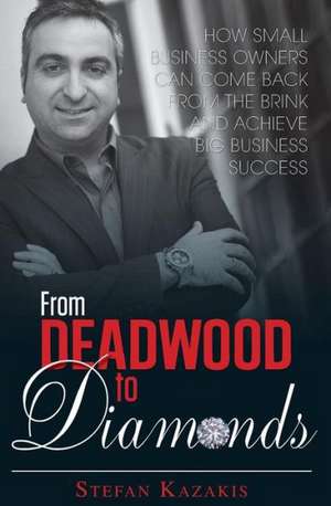 From Deadwood to Diamonds de Stefan Kazakis