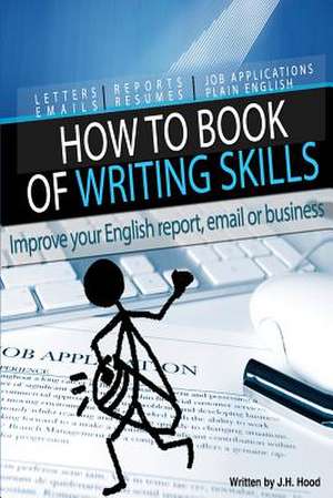 How to Book of Writing Skills de J. H. Hood