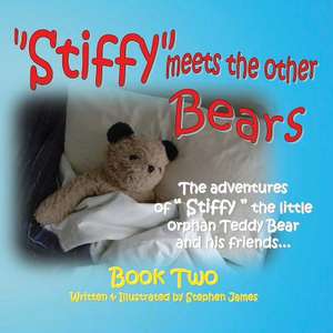 Stiffy Meets the Other Bears de Stephen James