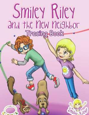 Smiley Riley and the New Neighbor Tracing Book de Katie McLaren